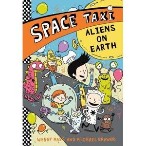 Space Taxi: Aliens on Earth -- Wendy Mass